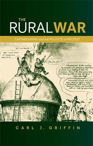 Бумажная книга «The Rural War: Captain Swing and the Politics of Protest», автор Карл Дж. Гриффин - фото №1