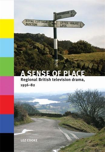Бумажная книга «A Sense of Place: Regional British Television Drama, 1956–82», автор Лез Кук - фото №1