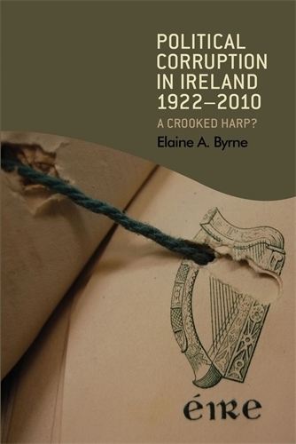 Бумажная книга «Political Corruption in Ireland 1922–2010: A Crooked Harp?», автор Элейн Бирн - фото №1