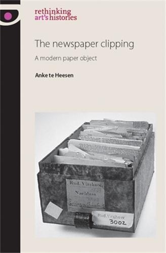 Паперова книга «The Newspaper Clipping: A Modern Paper Object», автор Анке Хізен - фото №1