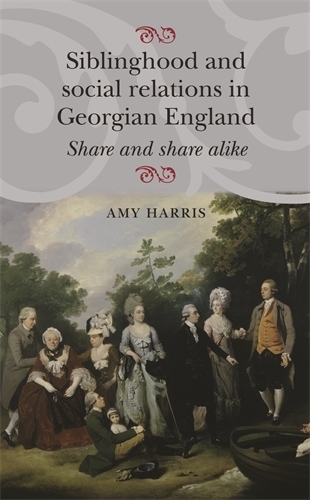 Бумажная книга «Siblinghood and Social Relations in Georgian England: Share and Share Alike», автор Эми Харрис - фото №1