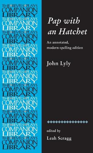 Бумажная книга «Pap with an Hatchet by John Lyly: An Annotated, Modern-Spelling Edition», автор Лия Скрэгг - фото №1