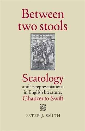 Паперова книга «Between Two Stools: Scatology and its Representations in English Literature, Chaucer to Swift», автор Пітер Дж. Сміт - фото №1