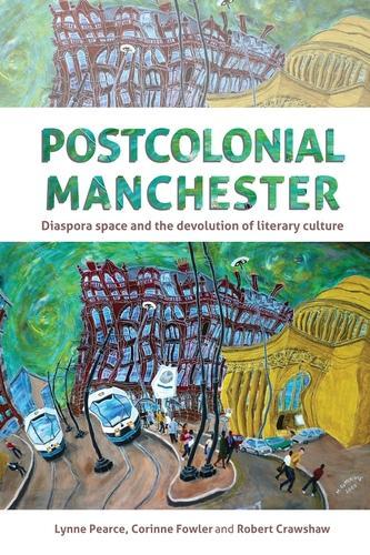 Бумажная книга «Postcolonial Manchester: Diaspora Space and the Devolution of Literary Culture», автор Линн Пирс - фото №1