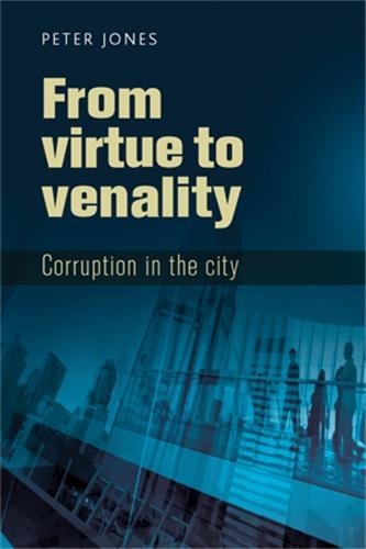 Паперова книга «From Virtue to Venality: Corruption in the City», автор Пітер Джонс - фото №1