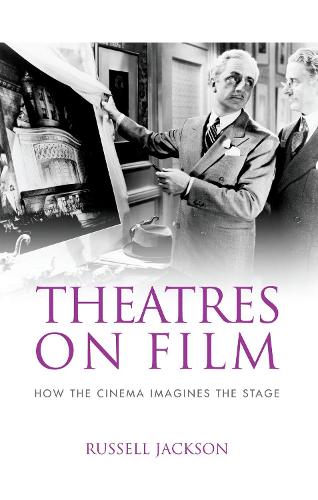 Бумажная книга «Theatres on Film: How the Cinema Imagines the Stage», автор Рассел Джексон - фото №1