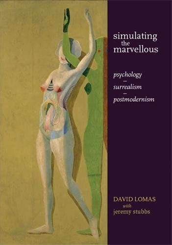Бумажная книга «Simulating the Marvellous: Psychology - Surrealism - Postmodernism», автор Дэвид Ломас - фото №1