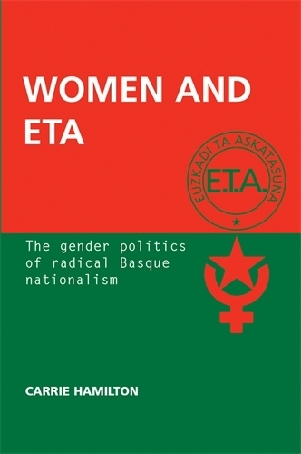 Бумажная книга «Women and ETA: The Gender Politics of Radical Basque Nationalism», автор Кэрри Гамильтон - фото №1