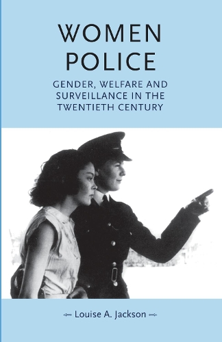 Бумажная книга «Women Police: Gender, Welfare and Surveillance in the Twentieth Century», автор Луиза Джексон - фото №1