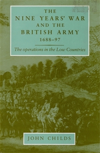 Бумажная книга «The Nine Years' War and the British Army 1688–97: The Operations in the Low Countries», автор Джон Чайлдс - фото №1