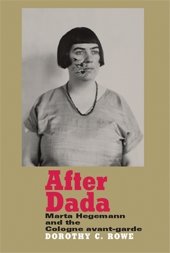 Бумажная книга «After Dada: Marta Hegemann and the Cologne Avant-Garde», автор Дороти Прайс - фото №1