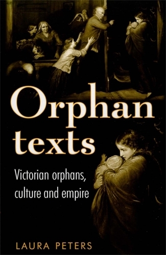 Бумажная книга «Orphan Texts: Victorians, Orphans, Culture and Empire», автор Лаура Питерс - фото №1