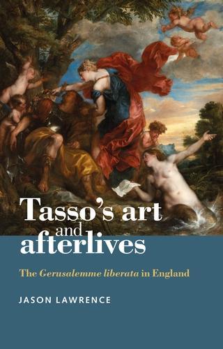 Бумажная книга «Tasso's Art and Afterlives: The Gerusalemme Liberata in England», автор Джейсон Лоуренс - фото №1