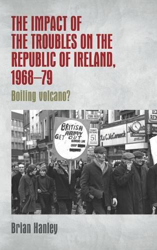 Бумажная книга «The Impact of the Troubles on the Republic of Ireland, 1968–79», автор Брайан Хэнли - фото №1