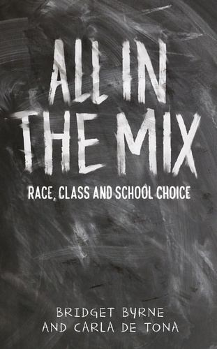 Бумажная книга «All in the Mix: Race, Class and School Choice», авторов Бриджет Бирн, Карла де Тона - фото №1