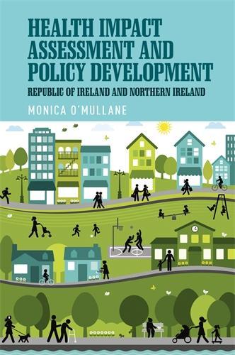 Бумажная книга «Health Impact Assessment and Policy Development: The Republic of Ireland and Northern Ireland», автор Моника О'Маллейн - фото №1