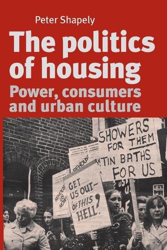 Бумажная книга «The Politics of Housing: Power, Consumers and Urban Culture», автор Питер Шейпли - фото №1