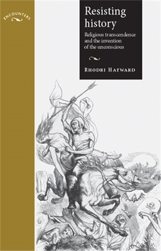 Бумажная книга «Resisting History: Religious Transcendence and the Invention of the Unconscious», автор Родри Хейворд - фото №1