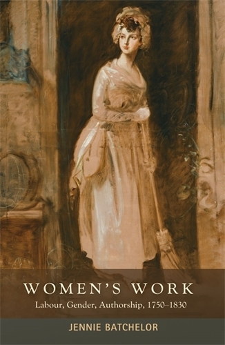Бумажная книга «Women's Work: Labour, Gender, Authorship, 1750–1830», автор Дженни Батчелор - фото №1