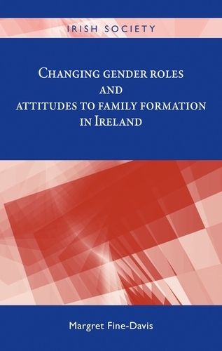 Паперова книга «Changing Gender Roles and Attitudes to Family Formation in Ireland», автор Маргрет Файн-Девіс - фото №1