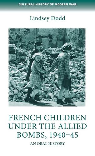 Паперова книга «French Children Under the Allied Bombs, 1940–45: An Oral History», автор Ліндсі Додд - фото №1