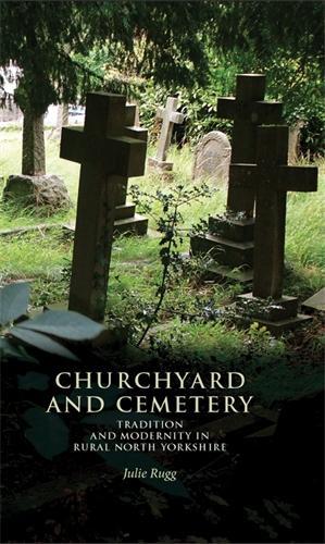 Бумажная книга «Churchyard and Cemetery: Tradition and Modernity in Rural North Yorkshire», автор Джули Рагг - фото №1