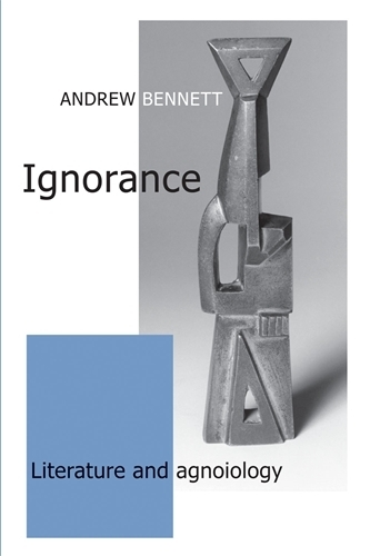 Бумажная книга «Ignorance: Literature and Agnoiology», автор Эндрю Беннет - фото №1
