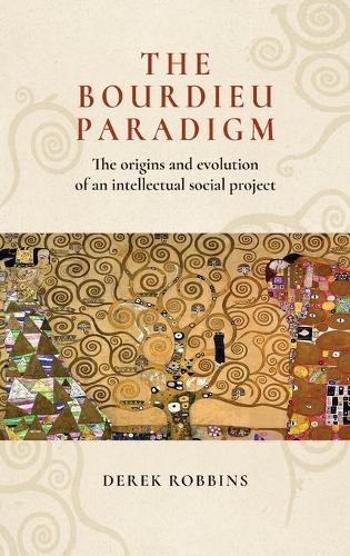 Бумажная книга «The Bourdieu Paradigm: The Origins and Evolution of an Intellectual Social Project», автор Дерек Роббинс - фото №1