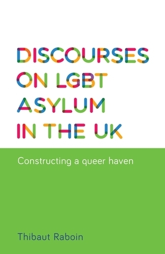 Бумажная книга «Discourses on Lgbt Asylum in the Uk: Constructing a Queer Haven», автор Тибо Рабуан - фото №1
