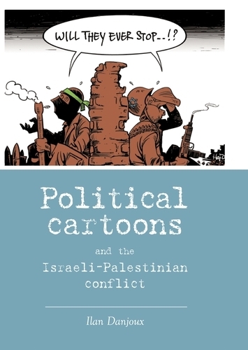 Бумажная книга «Political Cartoons and the Israeli-Palestinian Conflict», автор Илан Данжу - фото №1