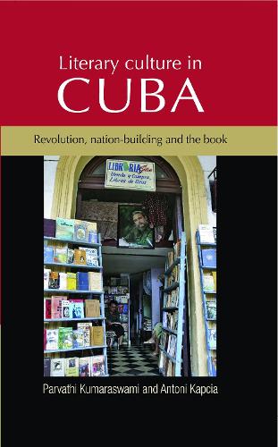 Бумажная книга «Literary Culture in Cuba: Revolution, Nation-Building and the Book», авторов Антони Капча, Пэр Кумарасвами - фото №1