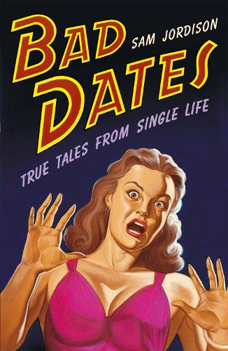 Паперова книга «Bad Dates», автор Сем Джордісон - фото №1