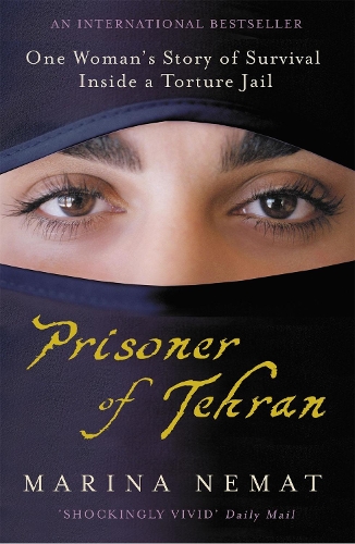 Бумажная книга «Prisoner of Tehran: One Woman's Story of Survival Inside a Torture Jail», автор Марина Немат - фото №1