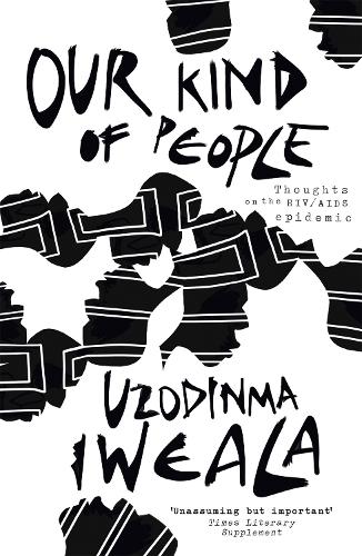 Бумажная книга «Our Kind of People: Thoughts on the HIV/AIDS epidemic», автор Узодинма Ивеала - фото №1
