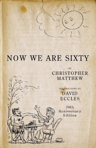 Бумажная книга «Now We Are Sixty: 20th Anniversary Edition», автор Кристофер Мэтью - фото №1