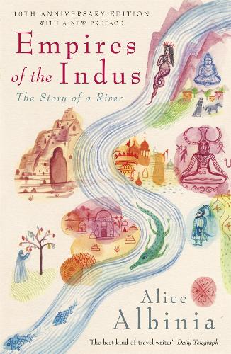 Бумажная книга «Empires of the Indus: 10th Anniversary Edition», автор Элис Альбиния - фото №1