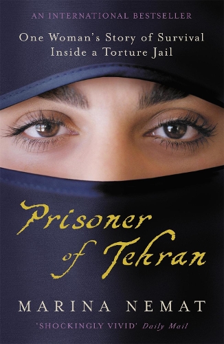 Паперова книга «Prisoner of Tehran: One Woman's Story of Survival Inside a Torture Jail», автор Марина Немат - фото №1