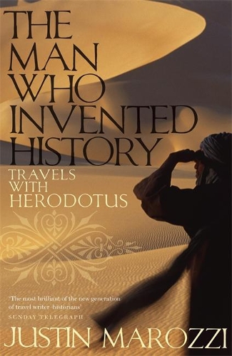 Бумажная книга «The Man Who Invented History: Travels with Herodotus», автор Джастин Мароцци - фото №1
