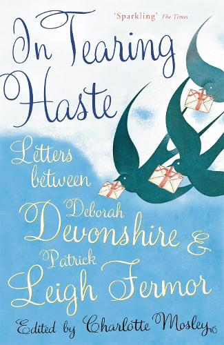Бумажная книга «In Tearing Haste: Letters Between Deborah Devonshire and Patrick Leigh Fermor», авторов Дебора Девоншир, Патрик Ли Фермор - фото №1