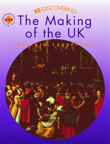 Бумажная книга «Re-discovering the Making of the UK: Britain 1500-1750», авторов Колин Шепард, Тим Ломас - фото №1