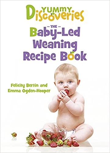 Паперова книга «Yummy Discoveries: Baby-Led Weaning Recipe Book», авторів Емма Огден-Хупер, Фелісіті Бертін - фото №1