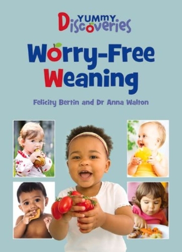 Паперова книга «Yummy Discoveries: Worry-free Weaning», авторів Анна Волтон, Фелісіті Бертін - фото №1