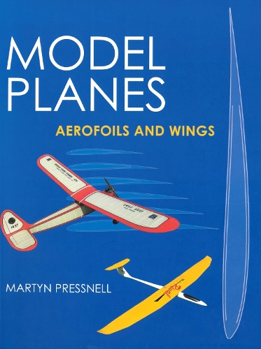 Паперова книга «Model Planes: Aerofoils and Wings», автор Мартін Преснелл - фото №1