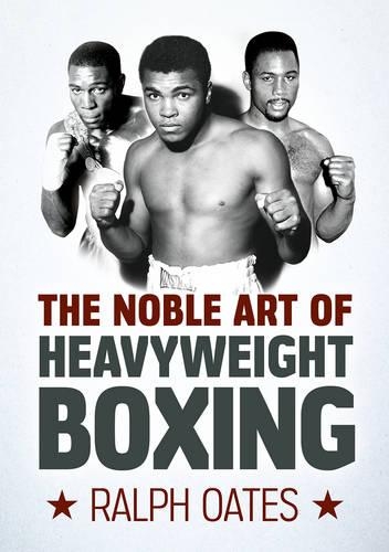 Бумажная книга «Noble Art of Heavyweight Boxing», автор Ральф Оутс - фото №1