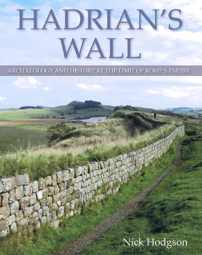 Паперова книга «Hadrian's Wall: Archaeology and history at the limit of Rome's empire», автор Нік Ходжсон - фото №1
