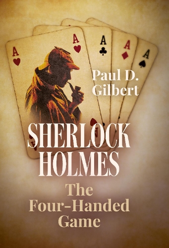 Бумажная книга «Sherlock Holmes: The Four-Handed Game», автор Пол Д. Гилберт - фото №1
