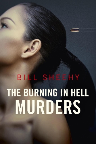 Паперова книга «The Burning in Hell Murders», автор Білл Шихі - фото №1