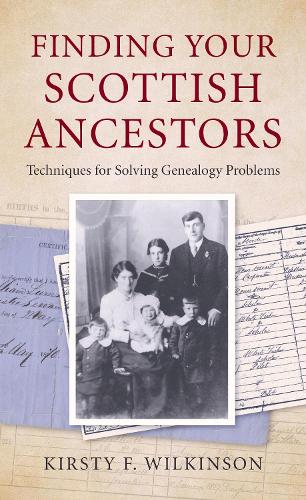 Бумажная книга «Finding Your Scottish Ancestors: Techniques for Solving Genealogy Problems», автор Кирсти Ф. Уилкинсон - фото №1