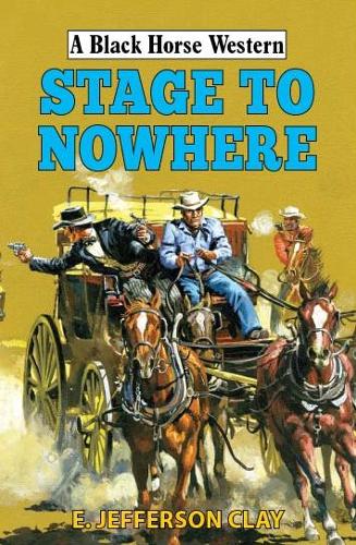 Бумажная книга «Stage to Nowhere», автор Э. Джефферсон Клэй - фото №1
