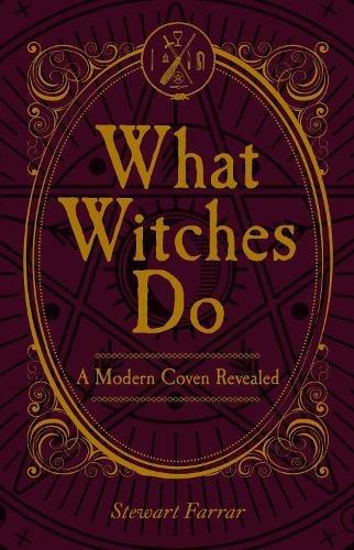 Бумажная книга «What Witches Do: A Modern Coven Revealed», автор Джанет Фаррар - фото №1